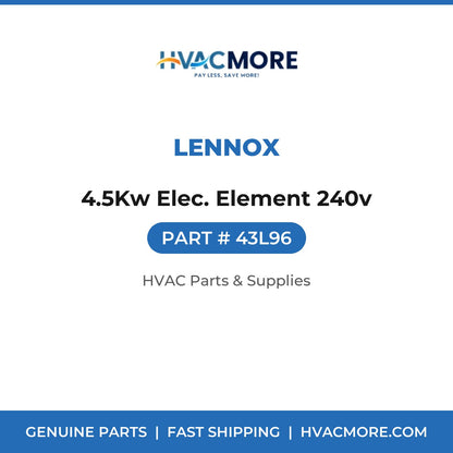 Lennox 4.5Kw Elec. Element 240v 43L96