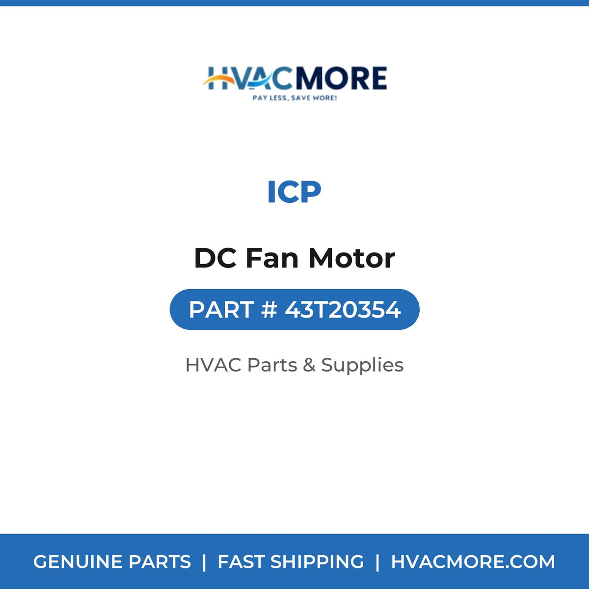 ICP DC Fan Motor 43T20354