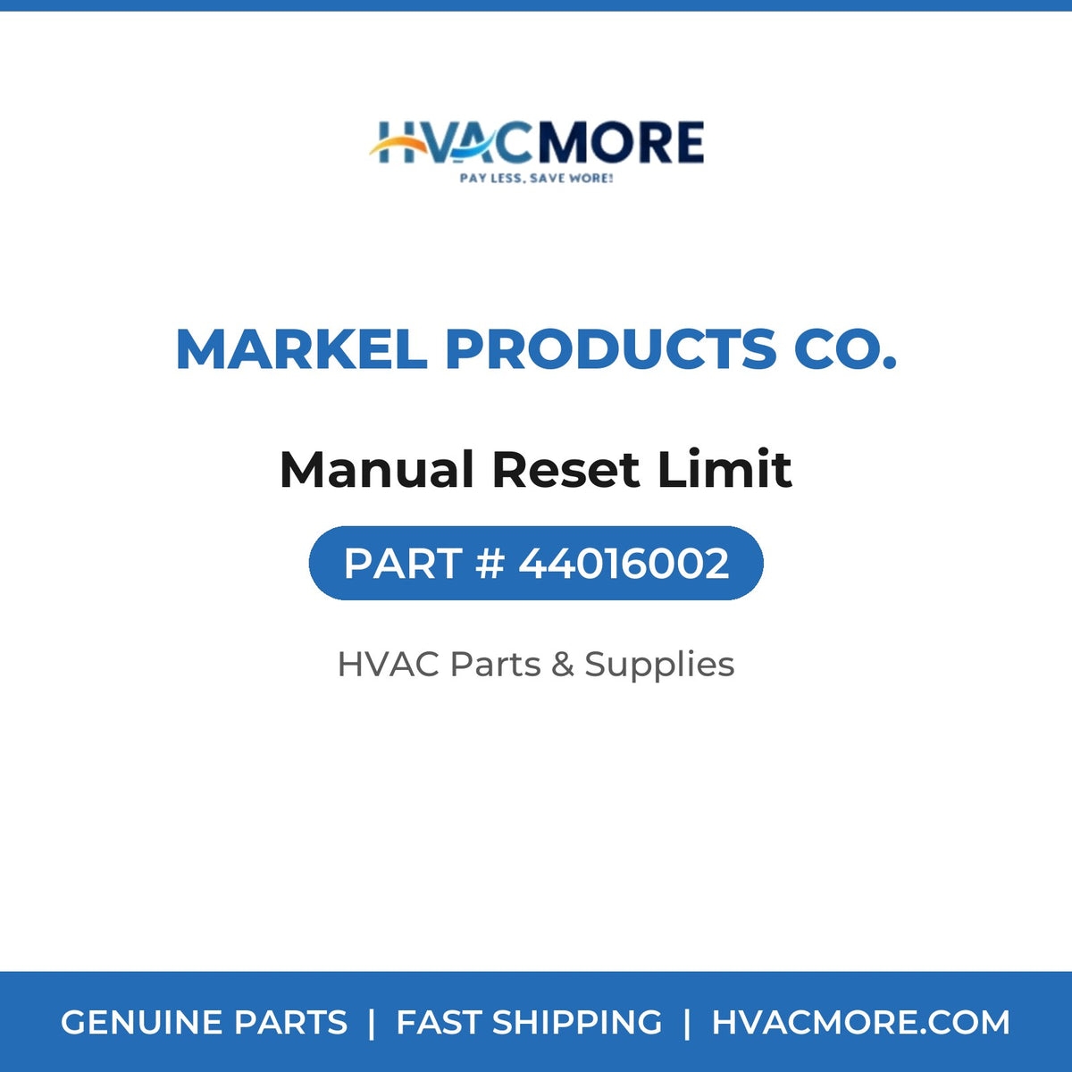 Markel Products Co. Manual Reset Limit 44016002