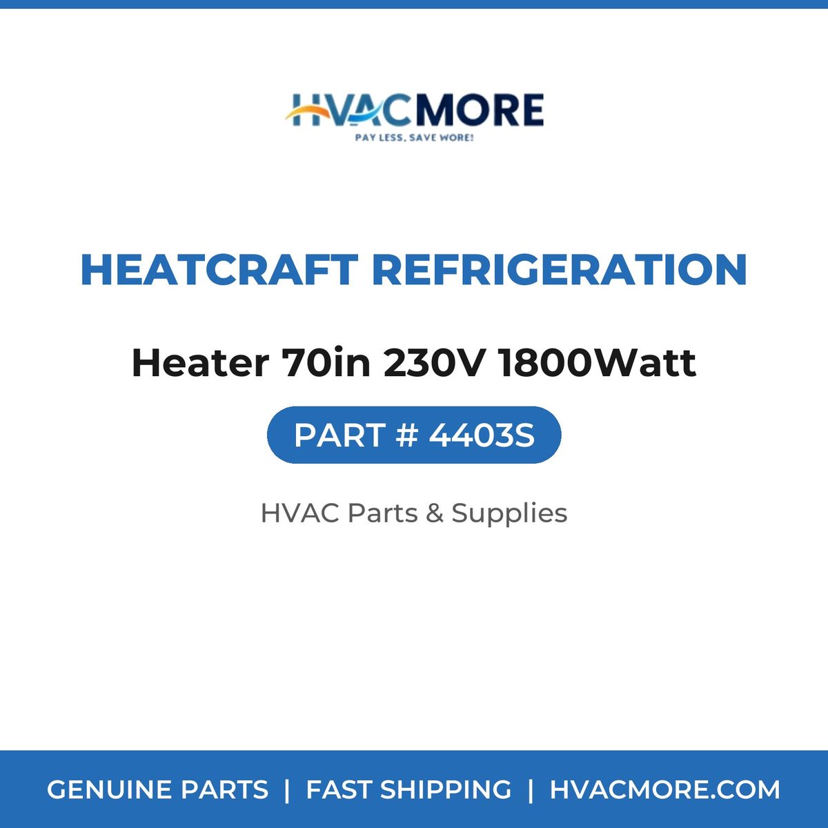 Heatcraft Refrigeration Heater 70in 230V 1800Watt 4403S