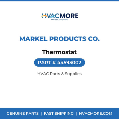 Markel Products Co. Thermostat 44593002