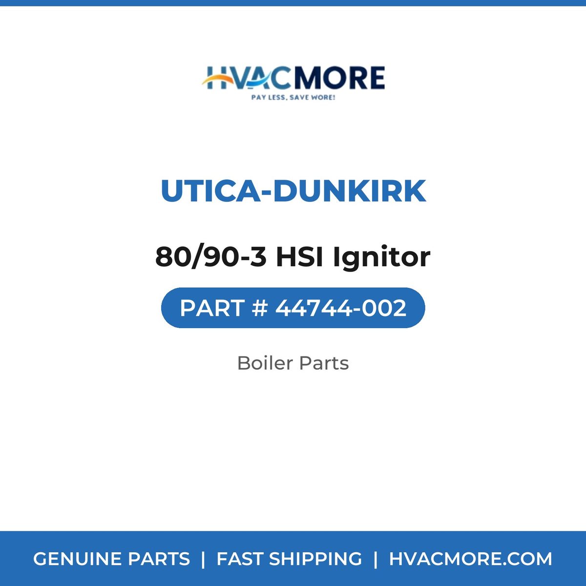 Utica-Dunkirk 80/90-3 HSI Ignitor 44744-002