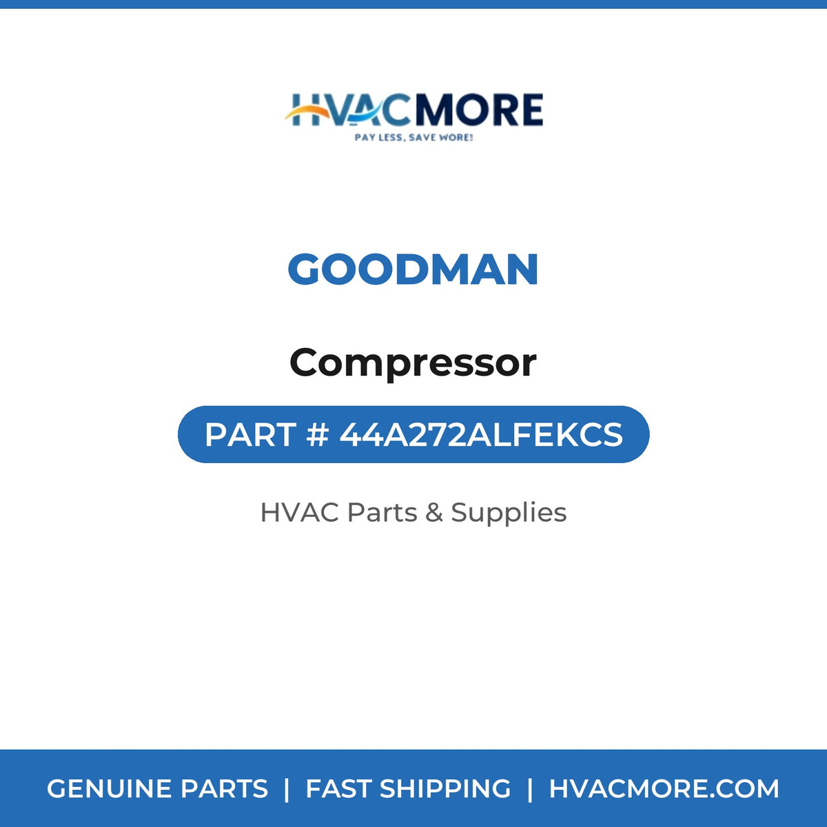 Goodman Compressor 44A272ALFEKCS