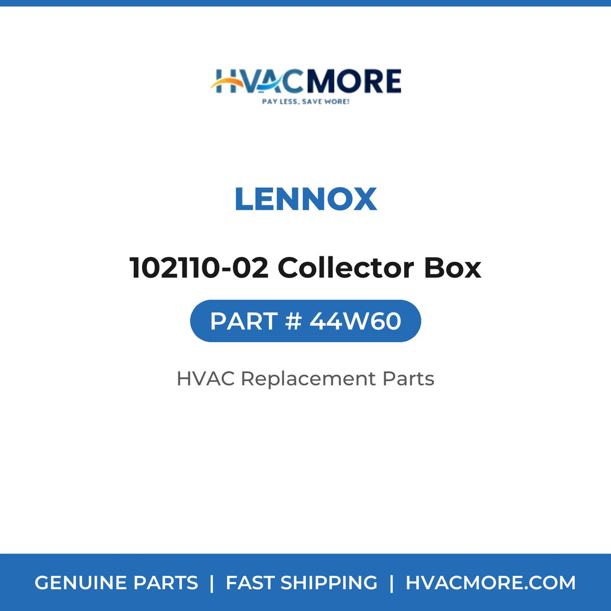 Lennox 102110-02 Collector Box 44W60