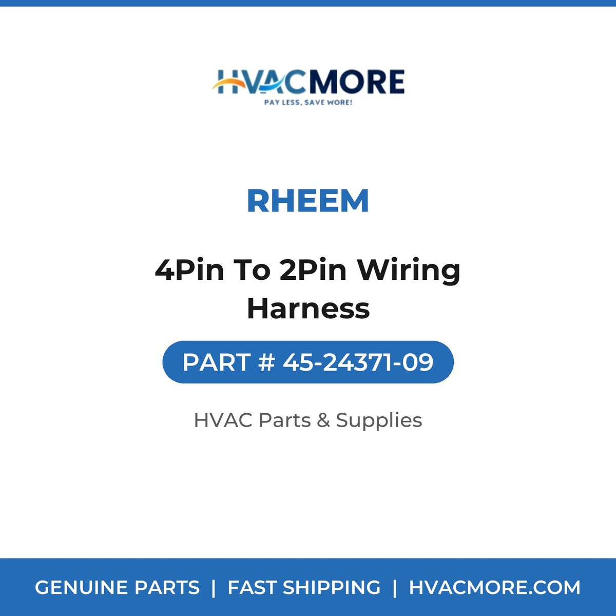 Rheem 4Pin To 2Pin Wiring Harness 45-24371-09
