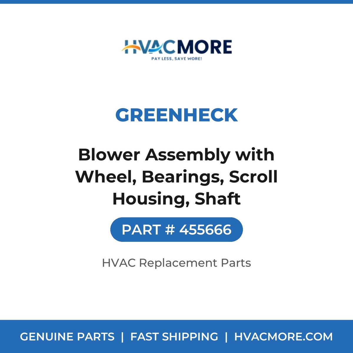 Greenheck Blower Assembly with Wheel, Bearings, Scroll Housing, Shaft 455666
