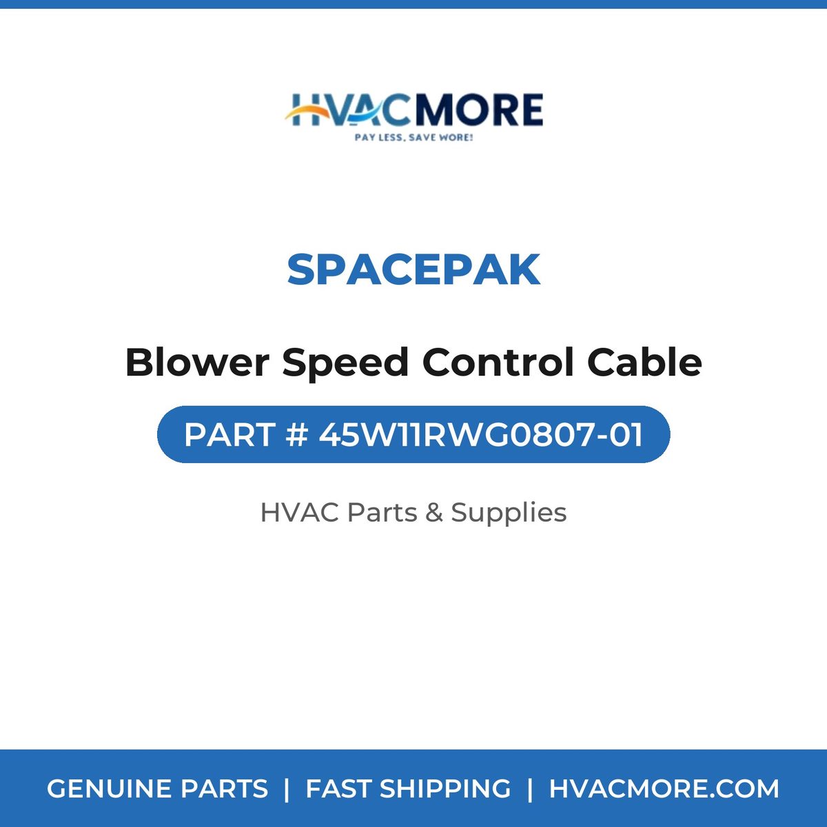 SpacePak Blower Speed Control Cable 45W11RWG0807-01