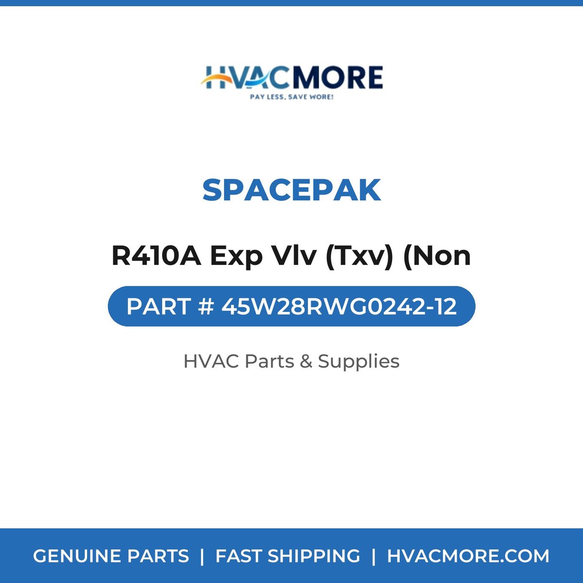 SpacePak R410A Exp Vlv (Txv) (Non 45W28RWG0242-12