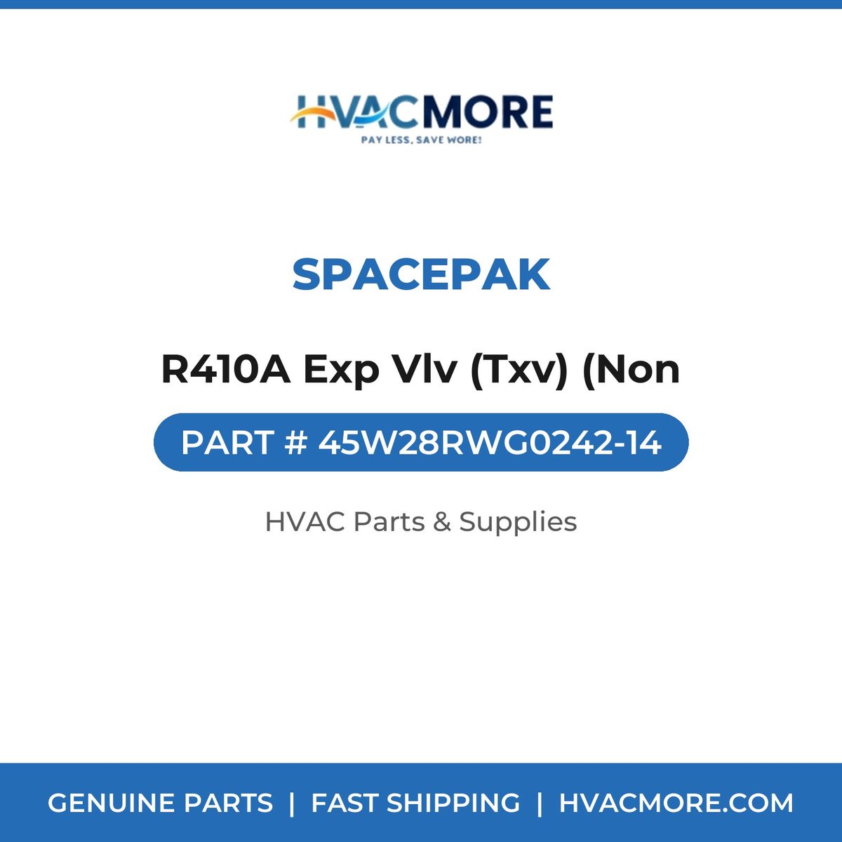 SpacePak R410A Exp Vlv (Txv) (Non 45W28RWG0242-14