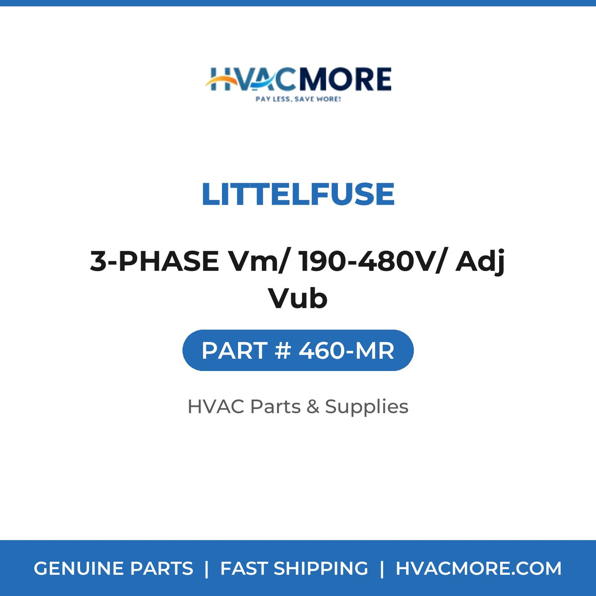 Littelfuse 3-PHASE Vm/ 190-480V/ Adj Vub 460-MR