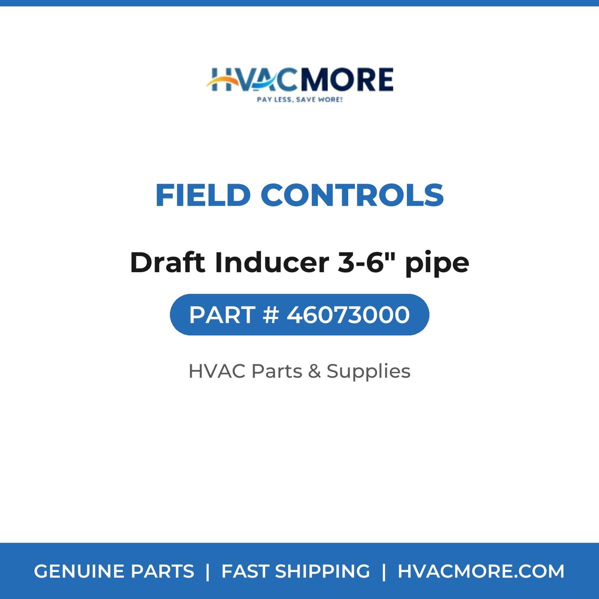 Field Controls Draft Inducer 3-6" pipe 46073000