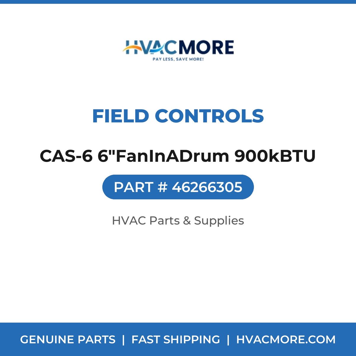 Field Controls CAS-6 6"FanInADrum 900kBTU 46266305