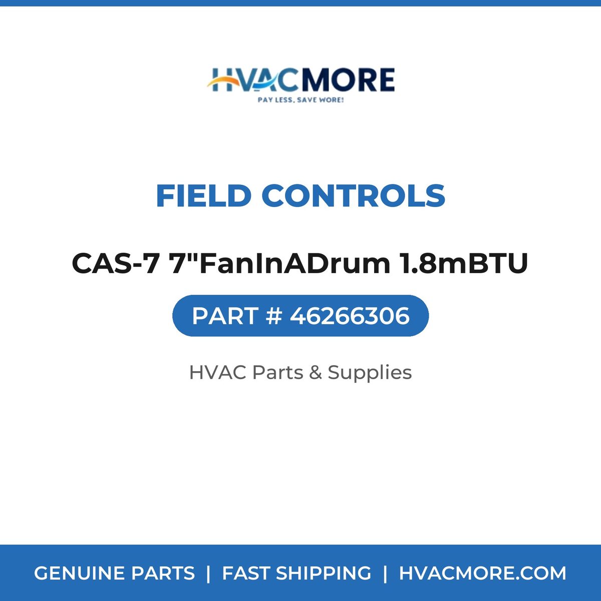 Field Controls CAS-7 7"FanInADrum 1.8mBTU 46266306