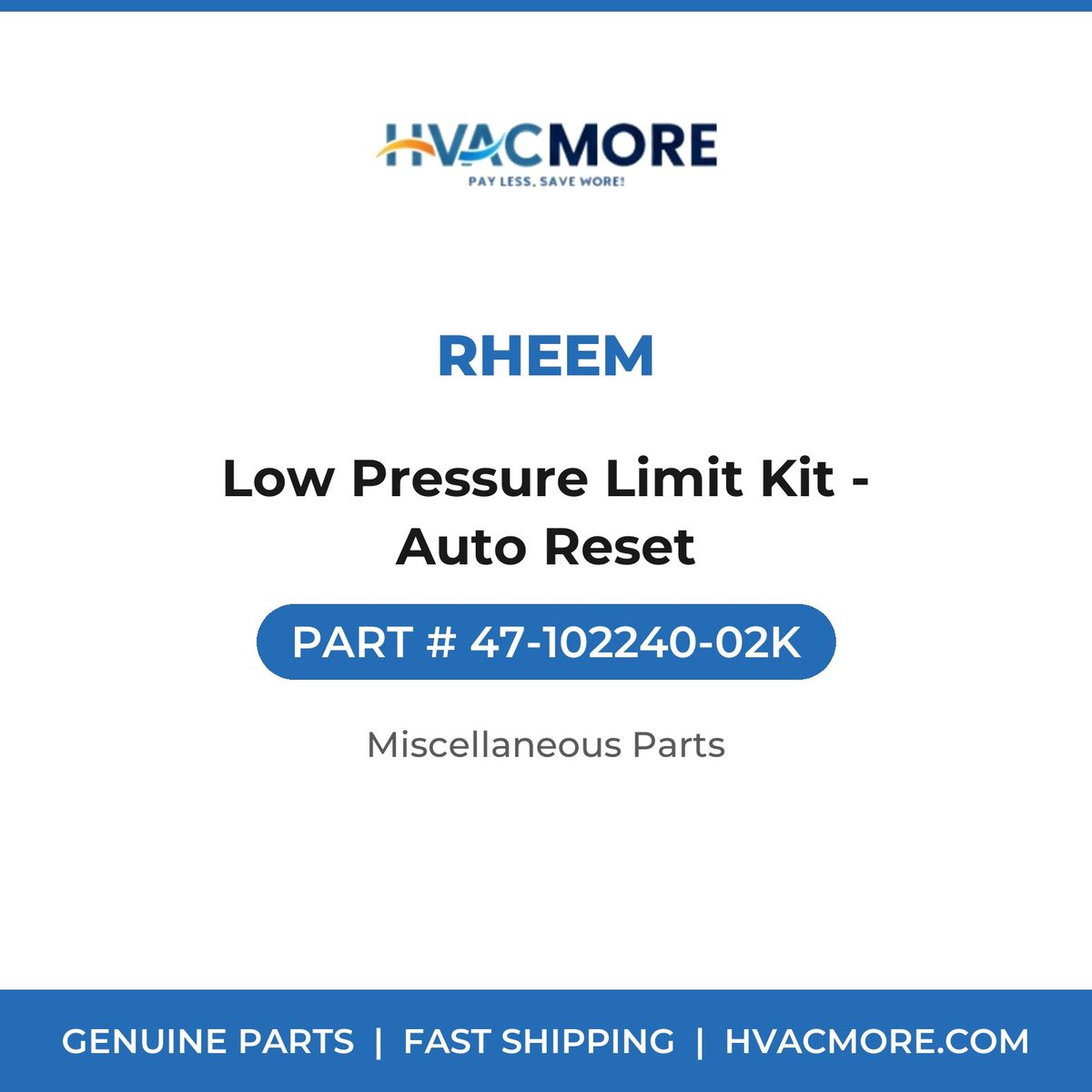 Rheem Low Pressure Limit Kit - Auto Reset 47-102240-02K