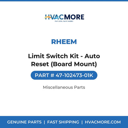 Rheem Limit Switch Kit - Auto Reset (Board Mount) 47-102473-01K