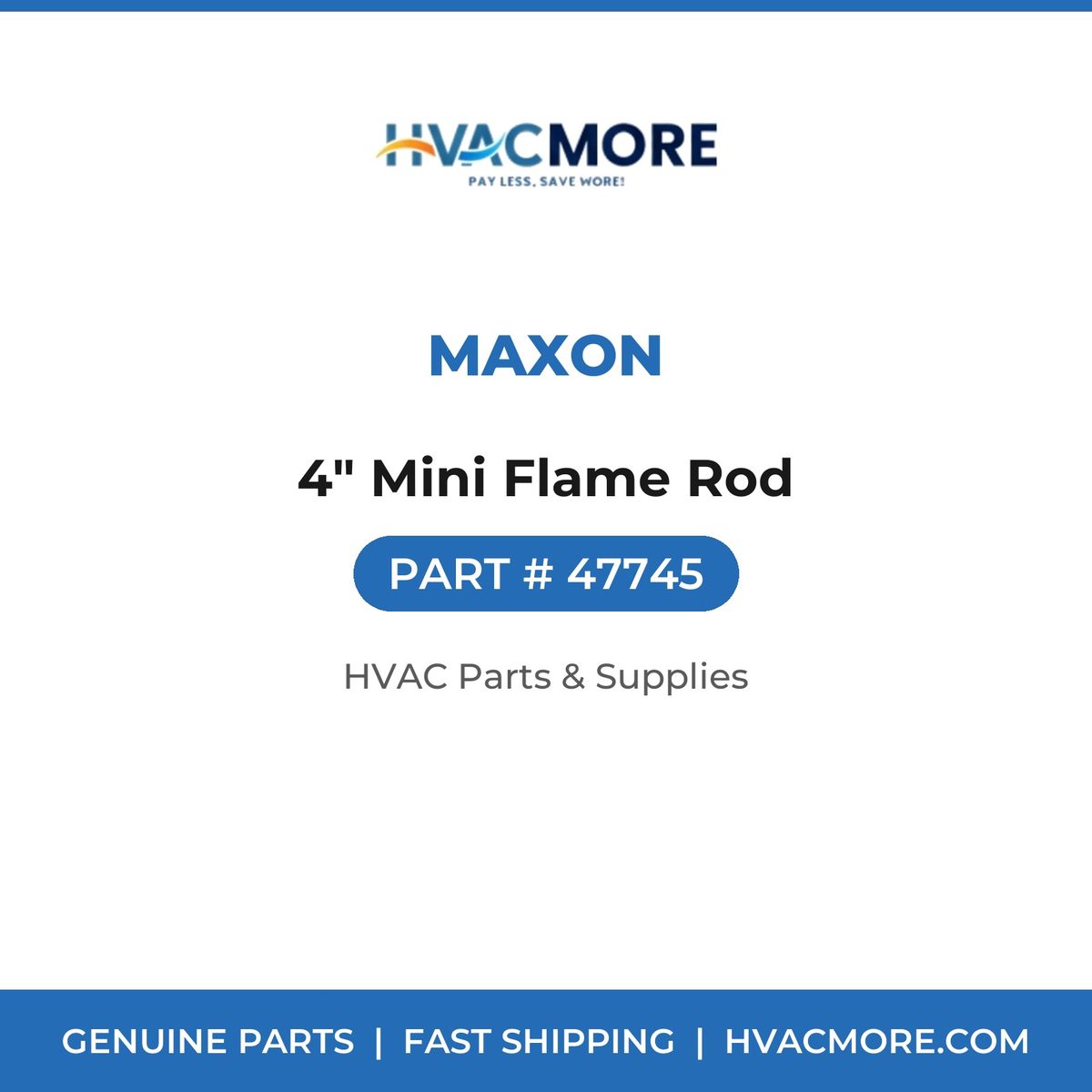 Maxon 4" Mini Flame Rod 47745