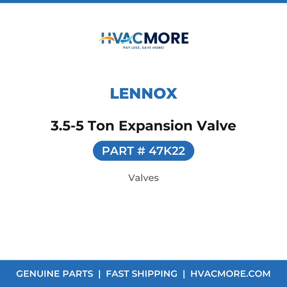 Lennox 3.5-5 Ton Expansion Valve 47K22