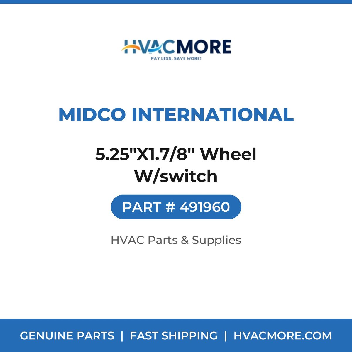 Midco International 5.25"X1.7/8" Wheel W/switch 491960