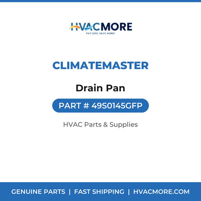 ClimateMaster Drain Pan 49S0145GFP