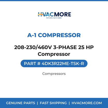 A-1 Compressor 208-230/460V 3-PHASE 25 HP Compressor 4DK3R22ME-TSK-R