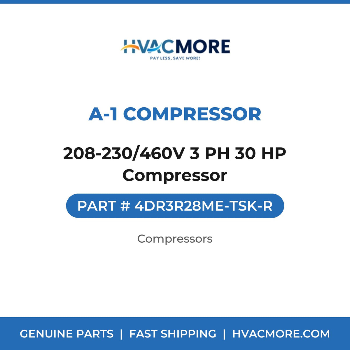 A-1 Compressor 208-230/460V 3 PH 30 HP Compressor 4DR3R28ME-TSK-R