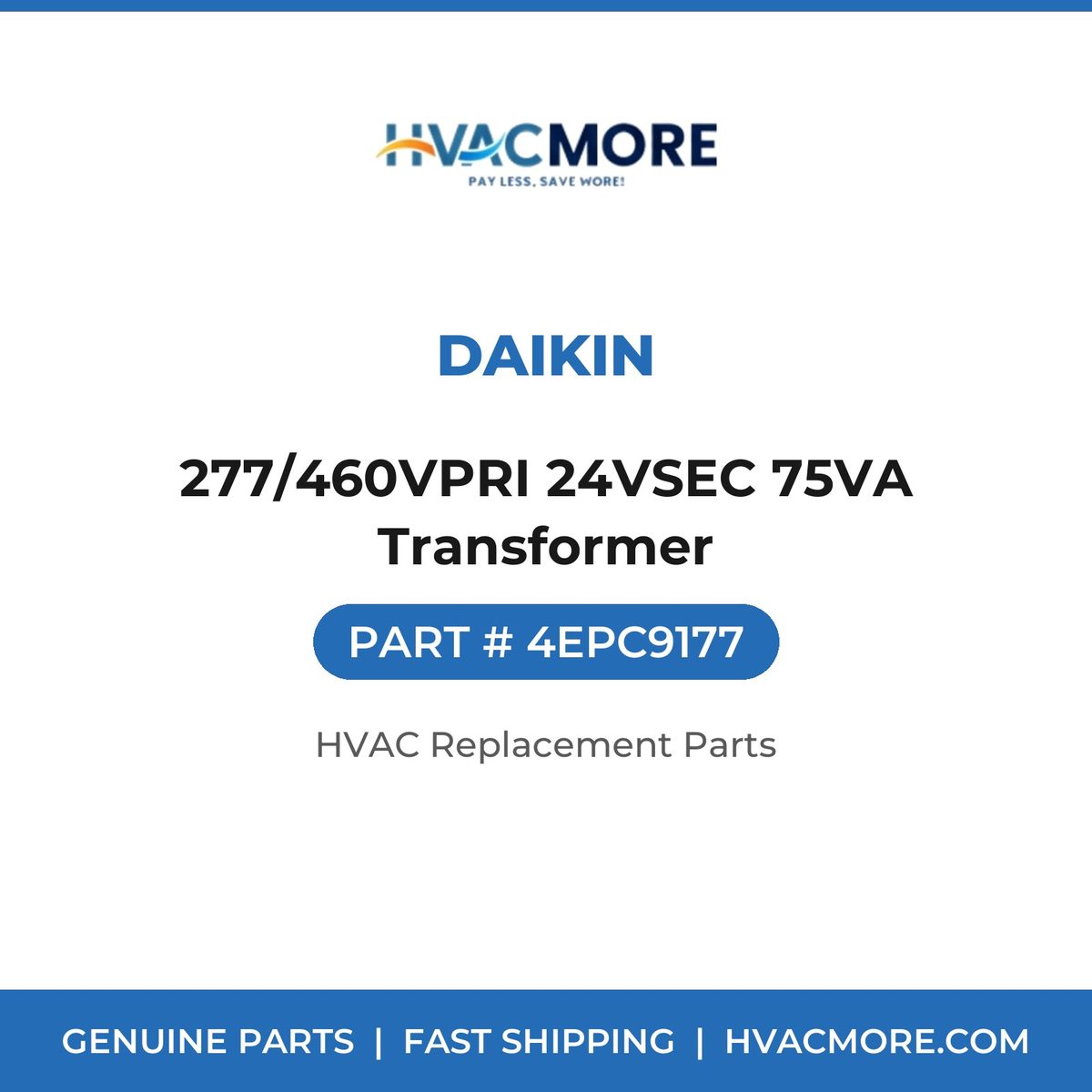 Daikin 277/460VPRI 24VSEC 75VA Transformer 4EPC9177