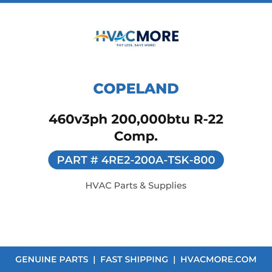 Copeland 460v3ph 200,000btu R-22 Comp. 4RE2-200A-TSK-800