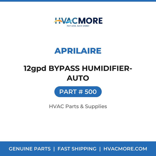 Aprilaire 12gpd BYPASS HUMIDIFIER-AUTO 500