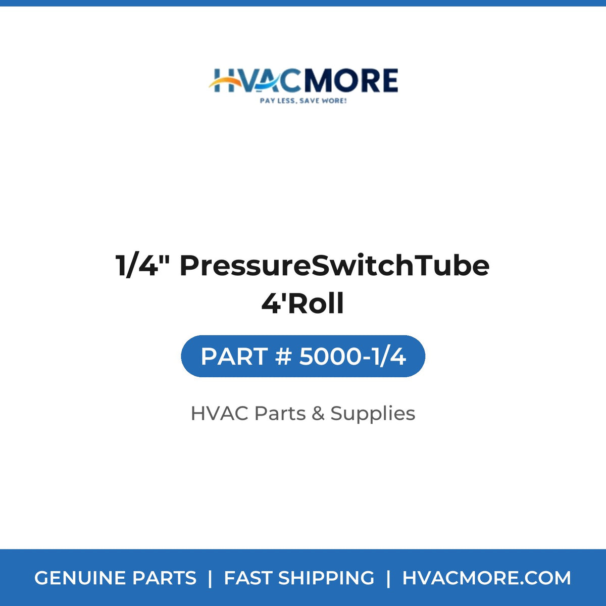 1/4" PressureSwitchTube 4'Roll 5000-1/4
