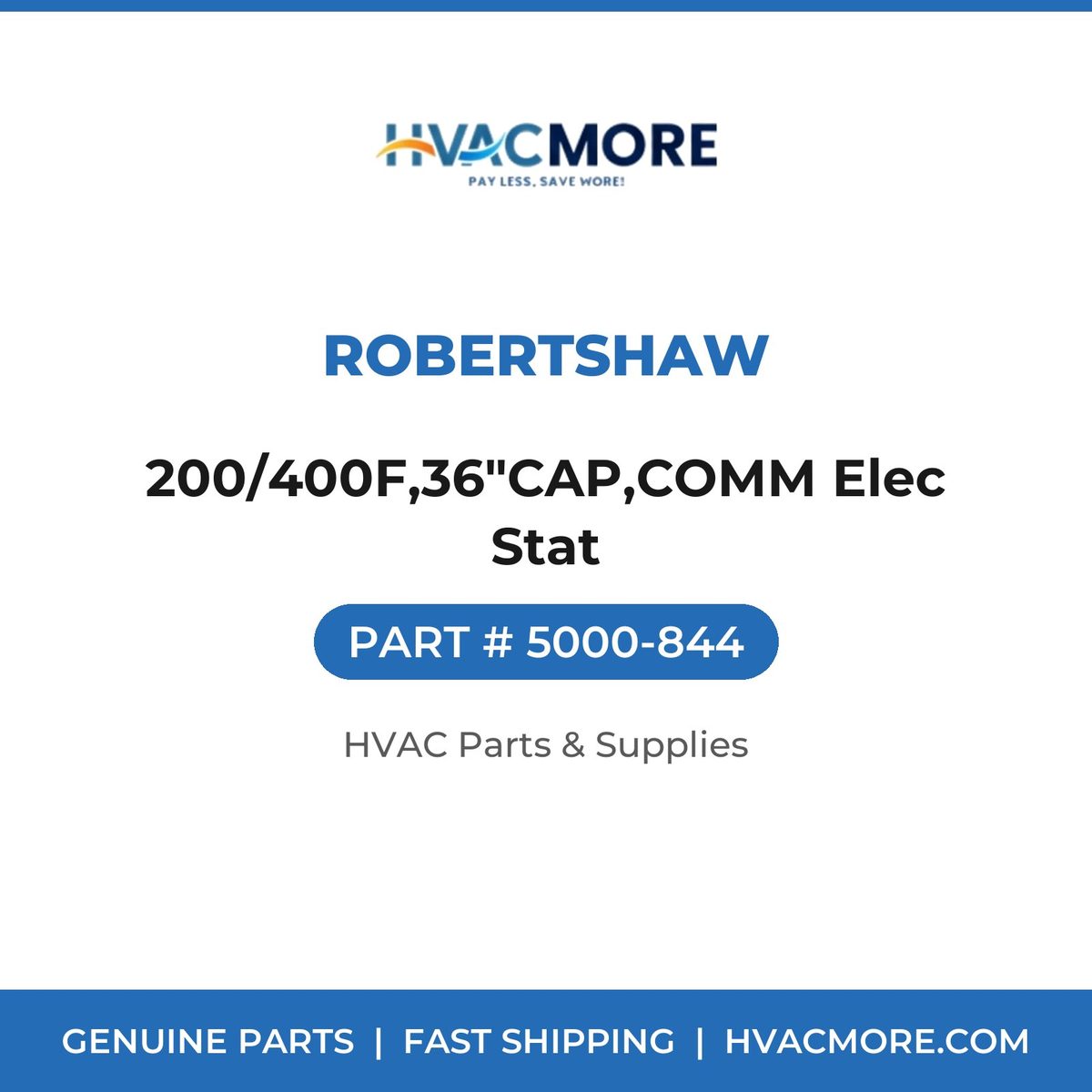 Robertshaw 200/400F,36"CAP,COMM Elec Stat 5000-844