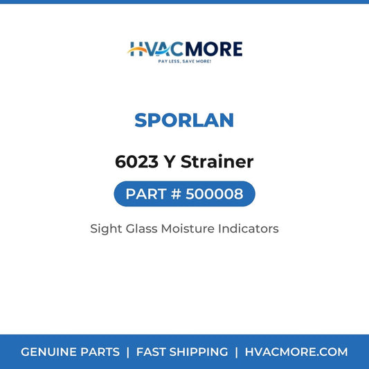Sporlan 6023 Y Strainer 500008