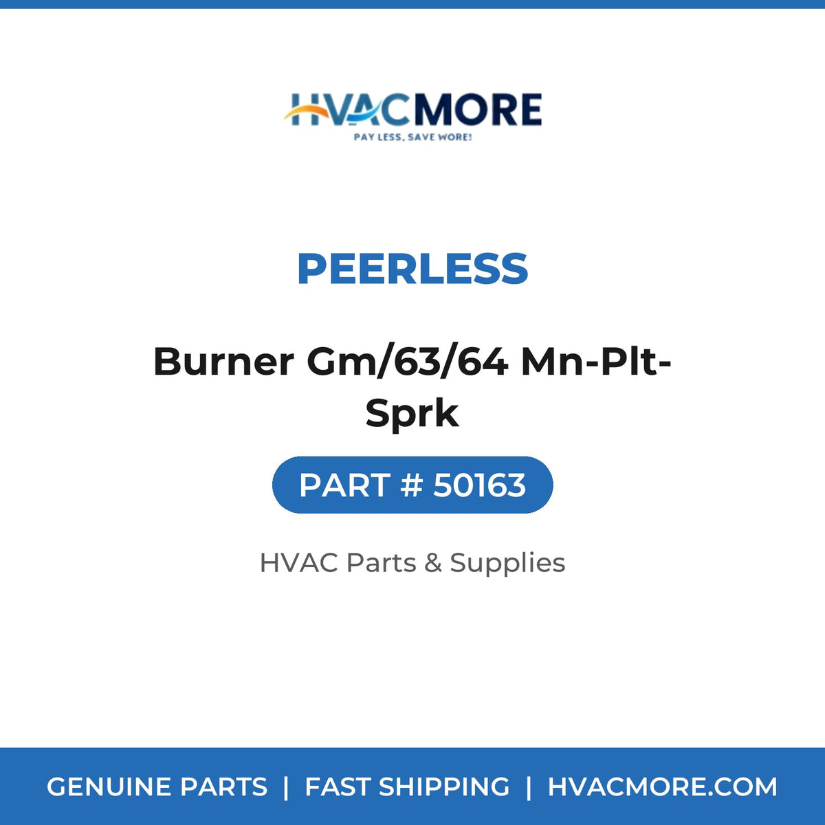 Peerless Burner Gm/63/64 Mn-Plt-Sprk 50163