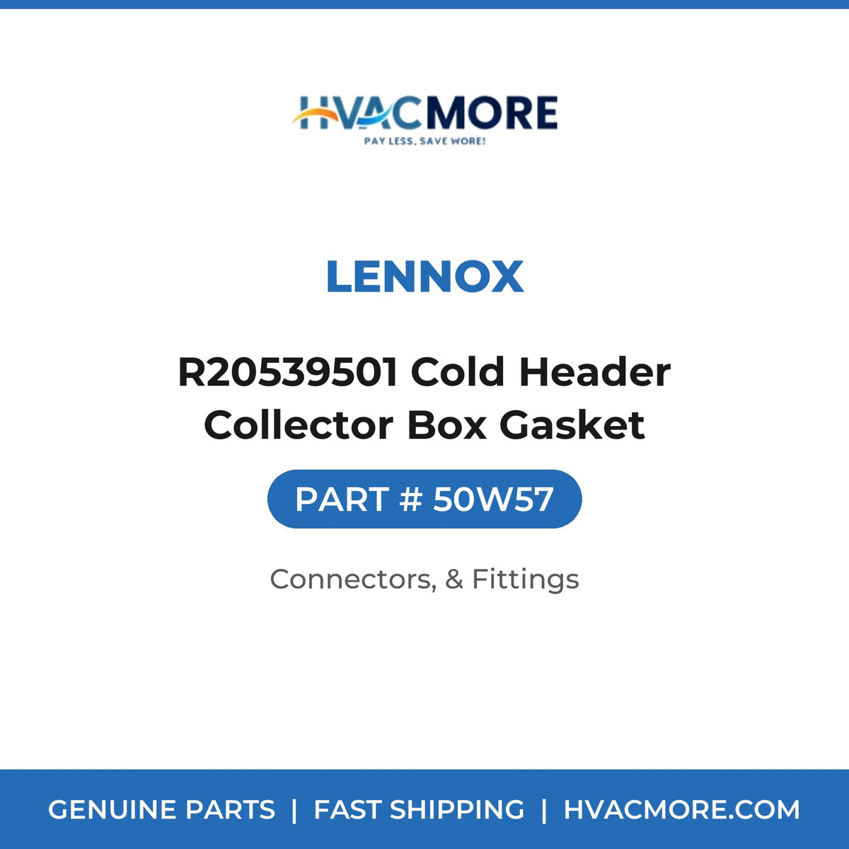 Lennox R20539501 Cold Header Collector Box Gasket 50W57