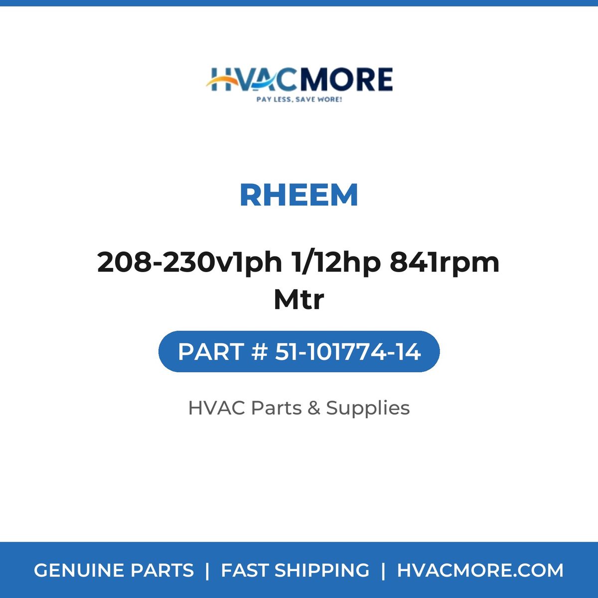 Rheem 208-230v1ph 1/12hp 841rpm Mtr 51-101774-14