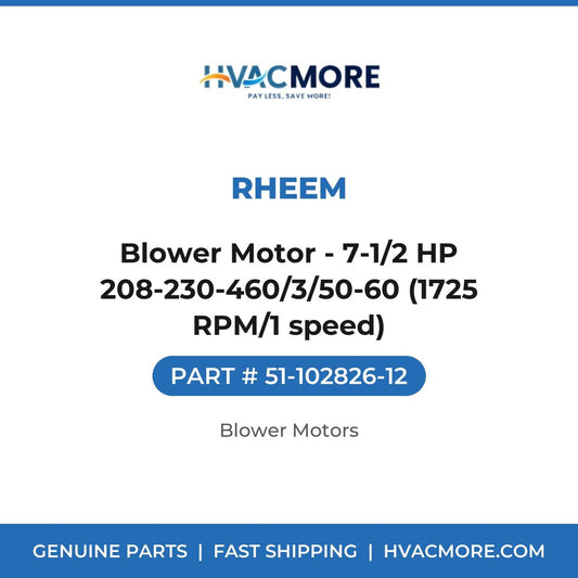 Rheem Blower Motor - 7-1/2 HP 208-230-460/3/50-60 (1725 RPM/1 speed) 51-102826-12