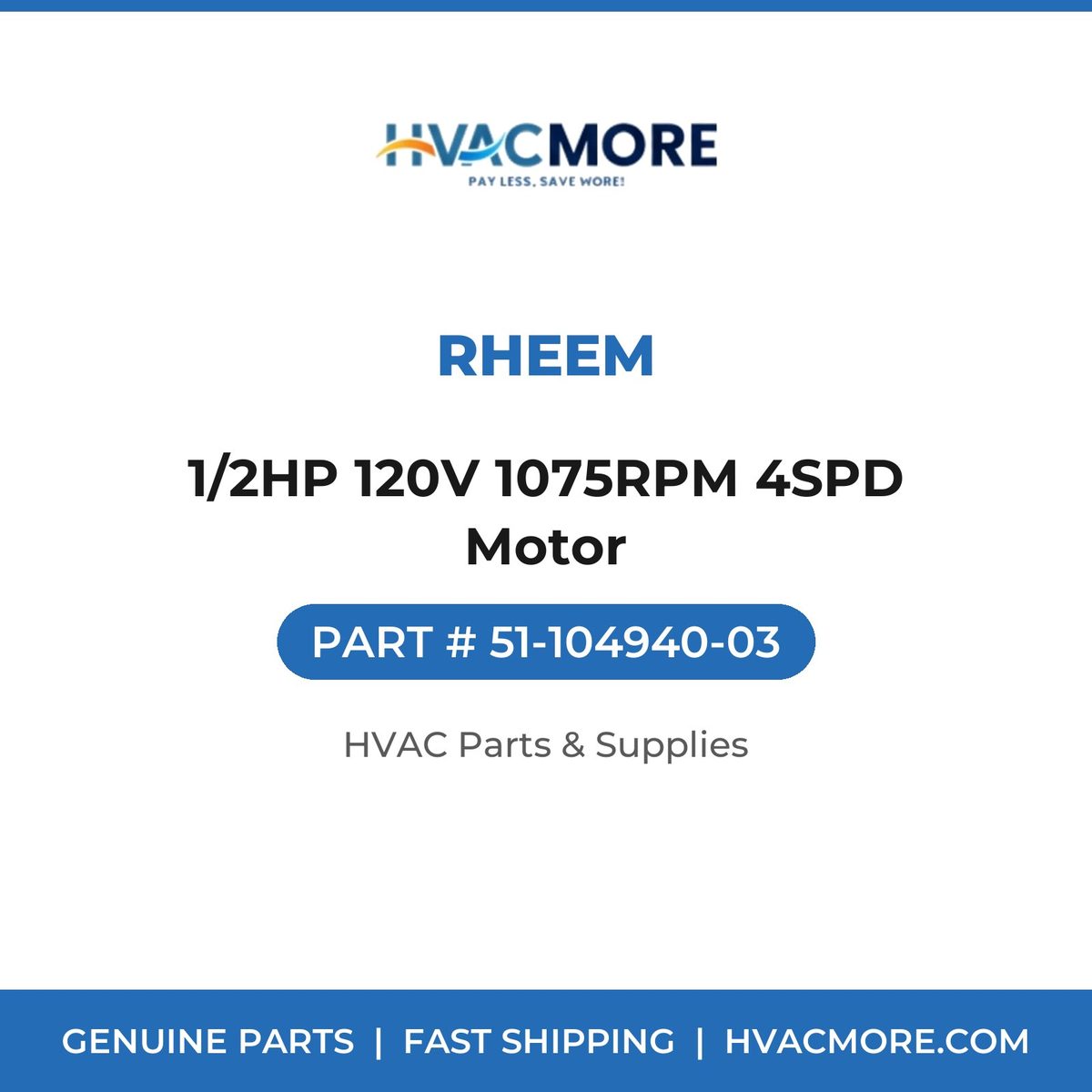 Rheem 1/2HP 120V 1075RPM 4SPD Motor 51-104940-03