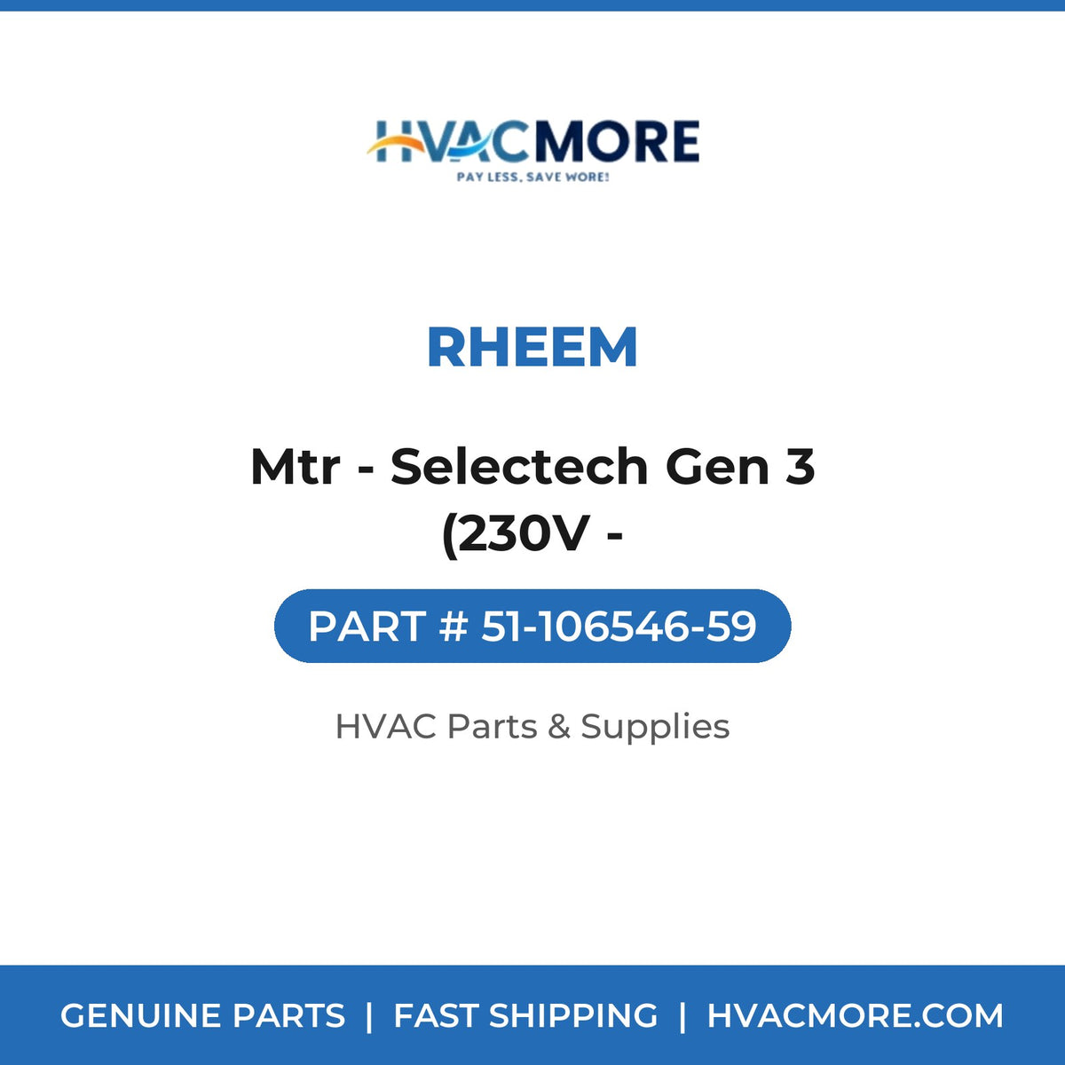 Rheem Mtr - Selectech Gen 3 (230V - 51-106546-59
