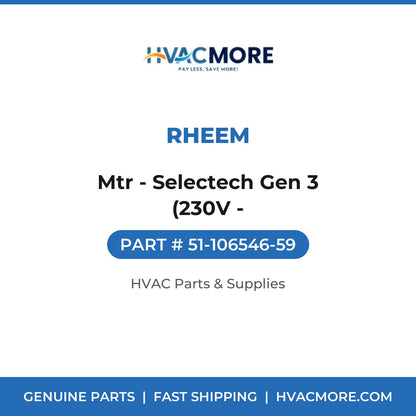 Rheem Mtr - Selectech Gen 3 (230V - 51-106546-59