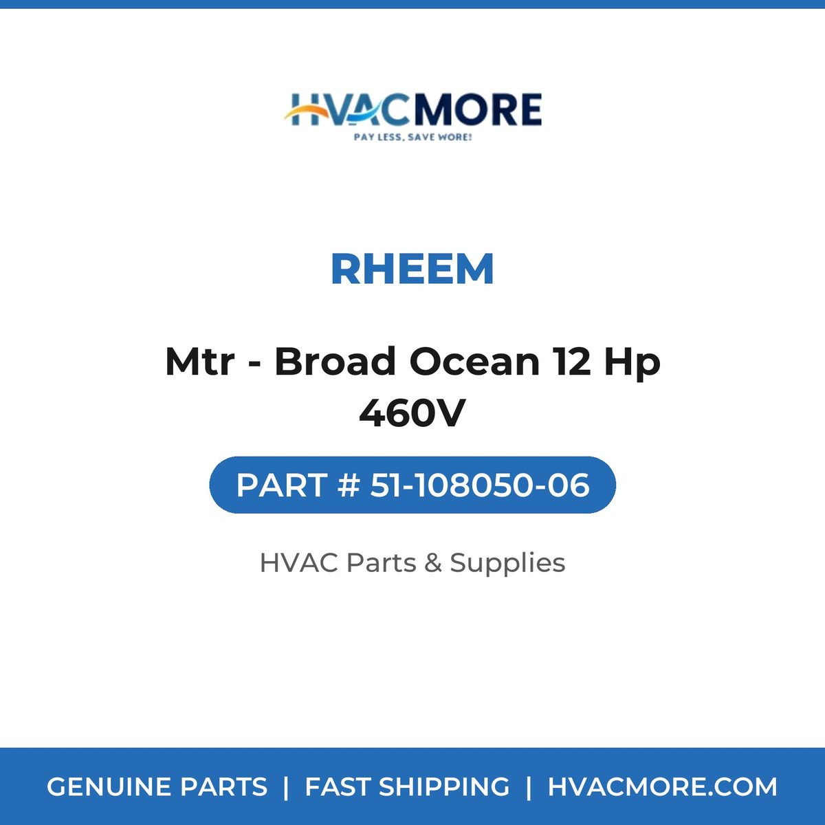 Rheem Mtr - Broad Ocean 12 Hp 460V 51-108050-06