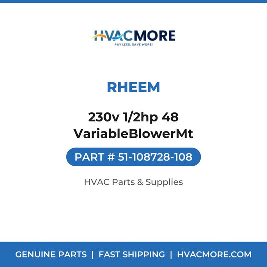 Rheem 230v 1/2hp 48 VariableBlowerMt 51-108728-108