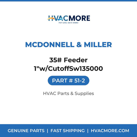 McDonnell & Miller 35# Feeder 1"w/CutoffSw135000 51-2