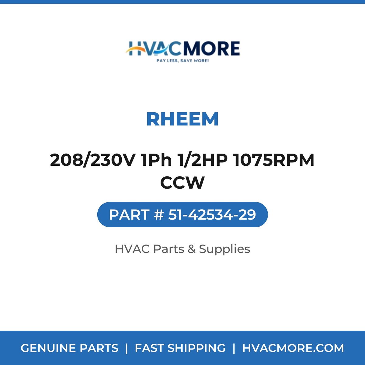 Rheem 208/230V 1Ph 1/2HP 1075RPM CCW 51-42534-29