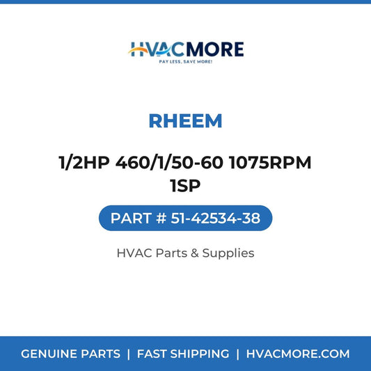 Rheem 1/2HP 460/1/50-60 1075RPM 1SP 51-42534-38