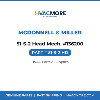 McDonnell & Miller 51-S-2 Head Mech. #136200 51-S-2-HD
