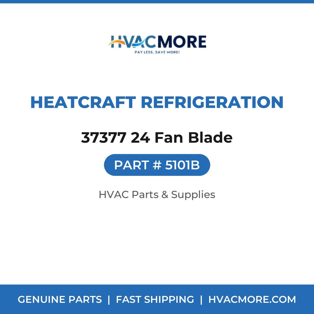 Heatcraft Refrigeration 37377 24 Fan Blade 5101B