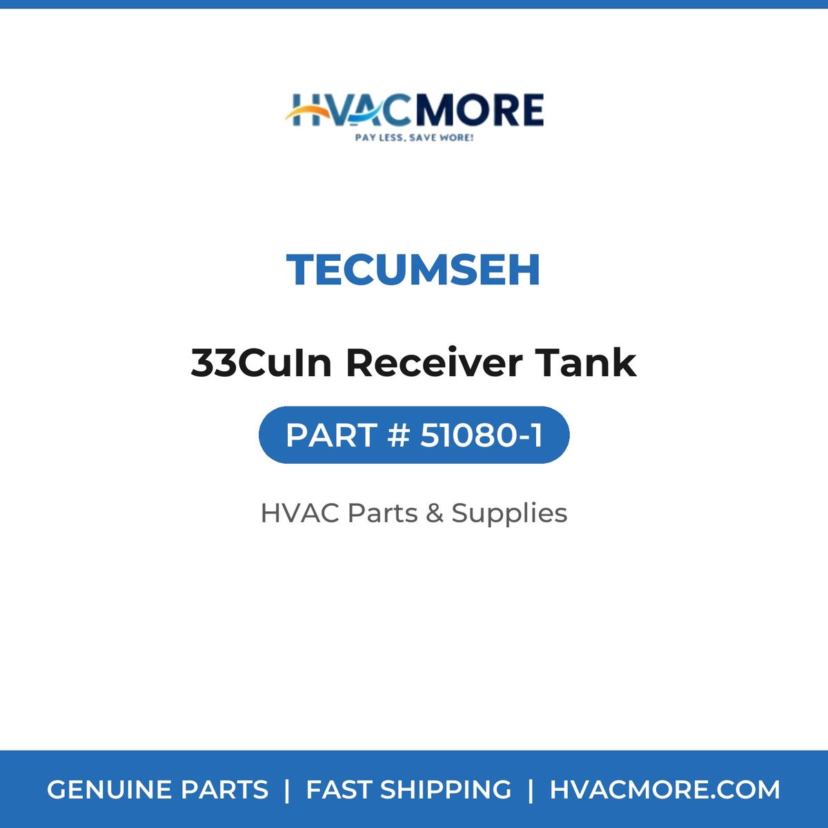 Tecumseh 33CuIn Receiver Tank 51080-1