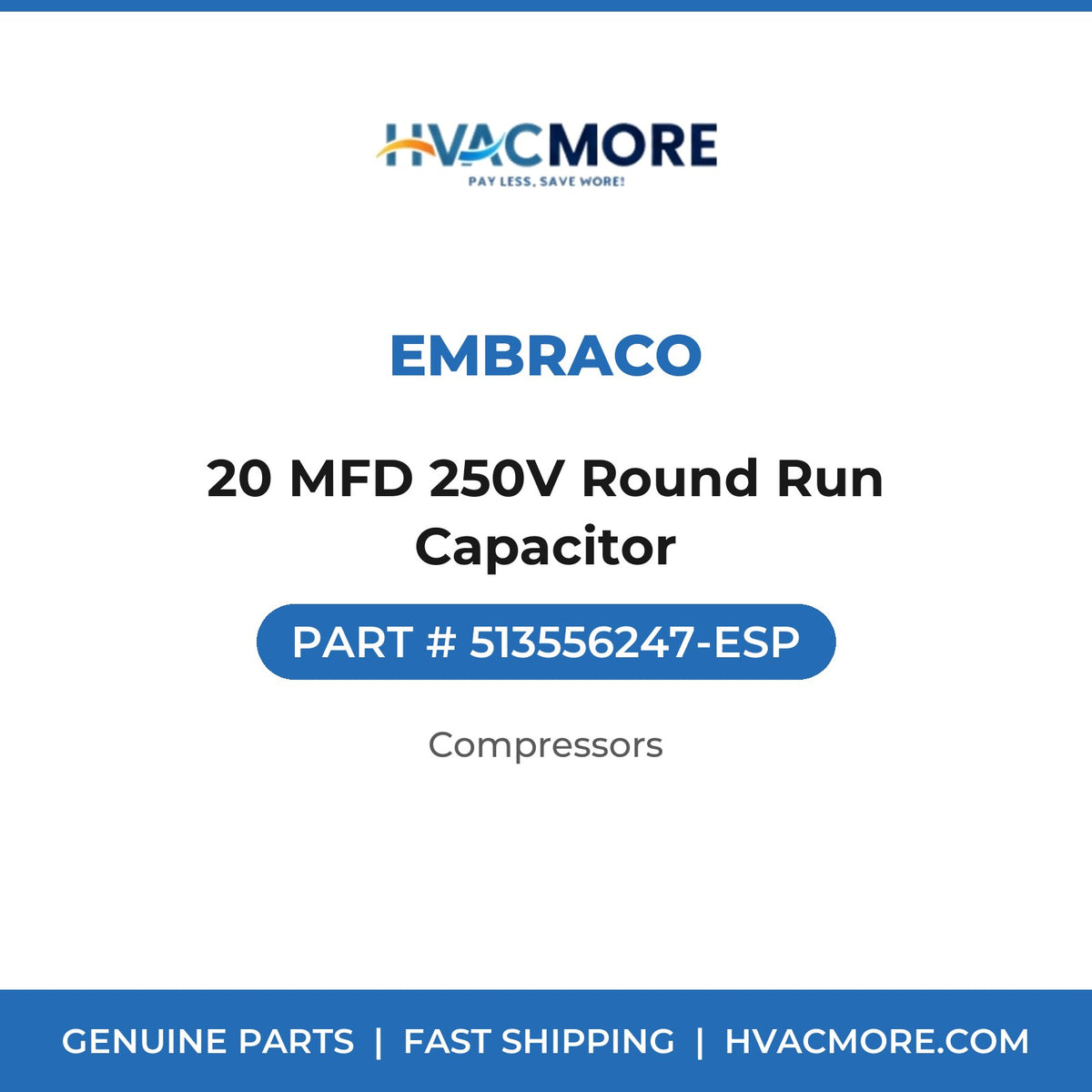 Embraco 20 MFD 250V Round Run Capacitor 513556247-ESP