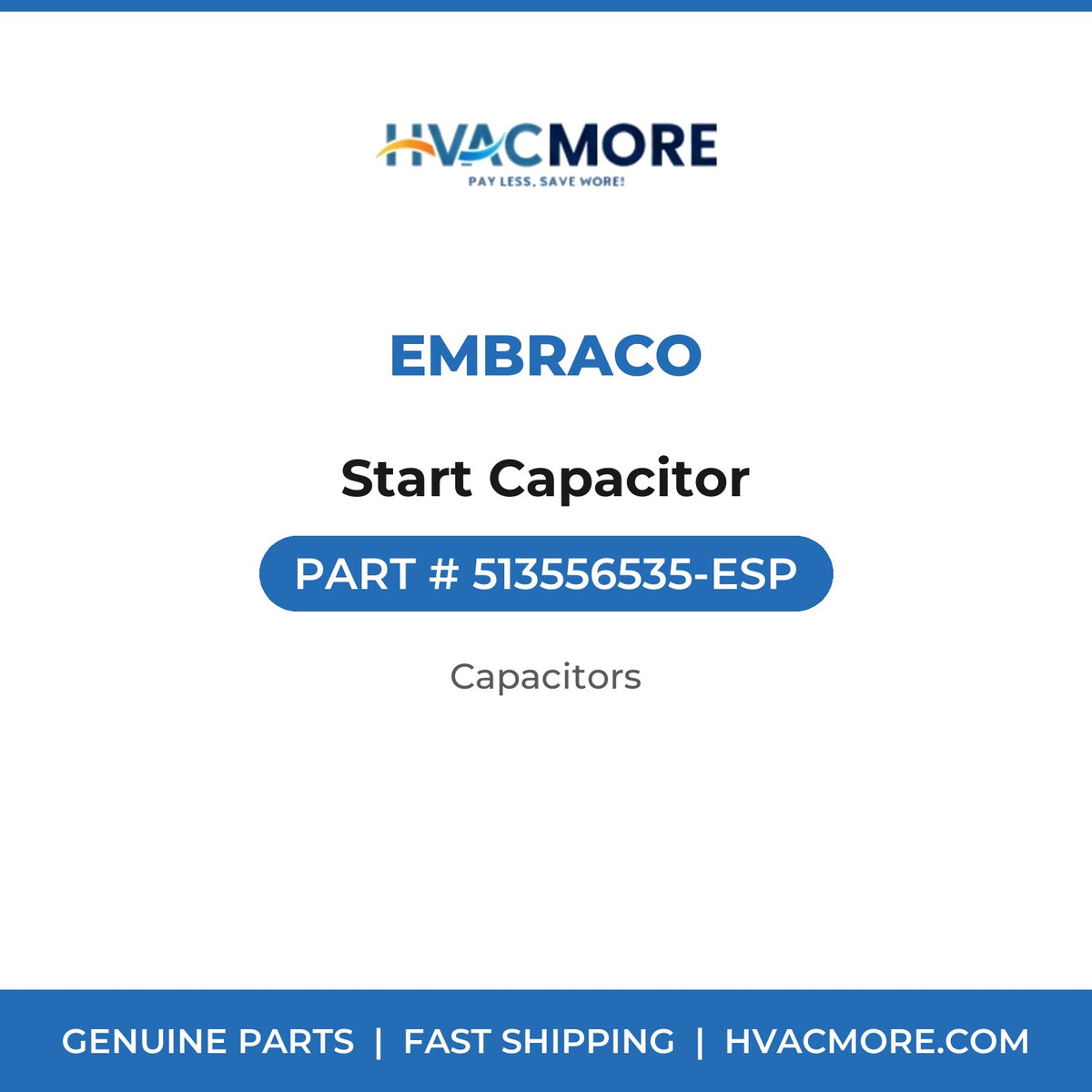 Embraco Start Capacitor 513556535-ESP