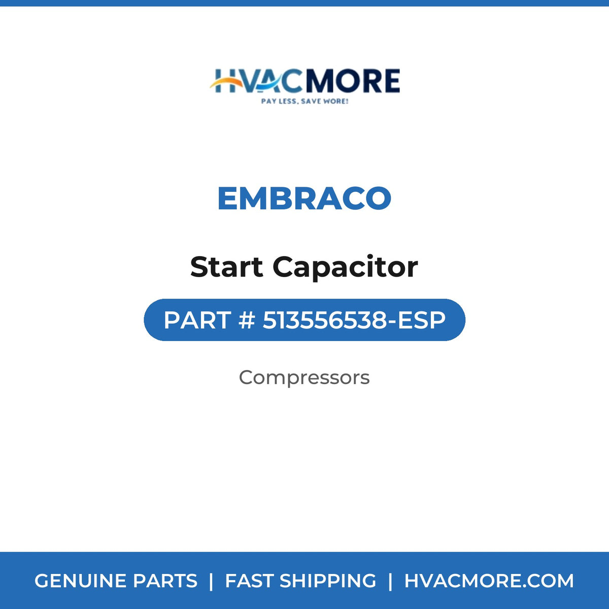 Embraco Start Capacitor 513556538-ESP