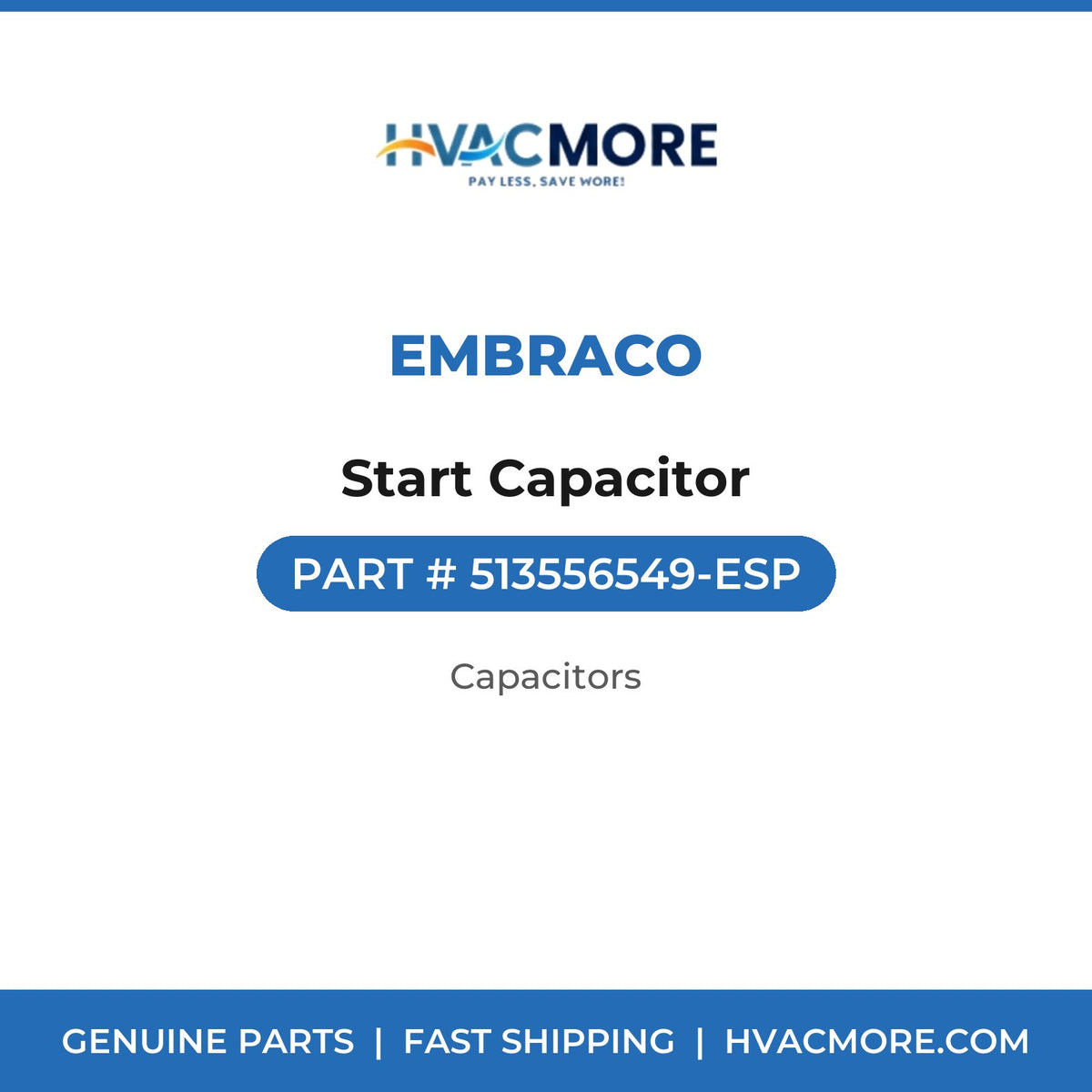 Embraco Start Capacitor 513556549-ESP